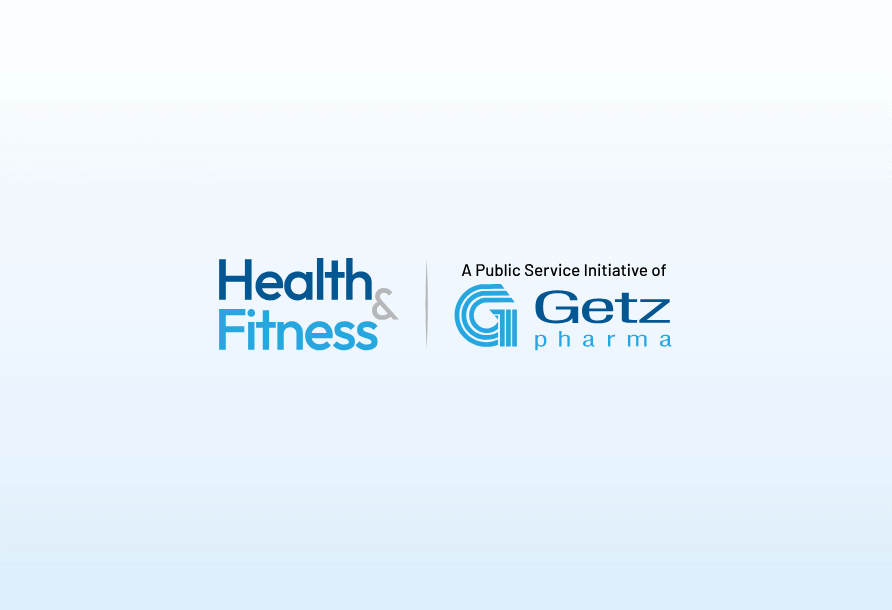 Health & Fitness: A Public Service Initiative by Getz Pharma