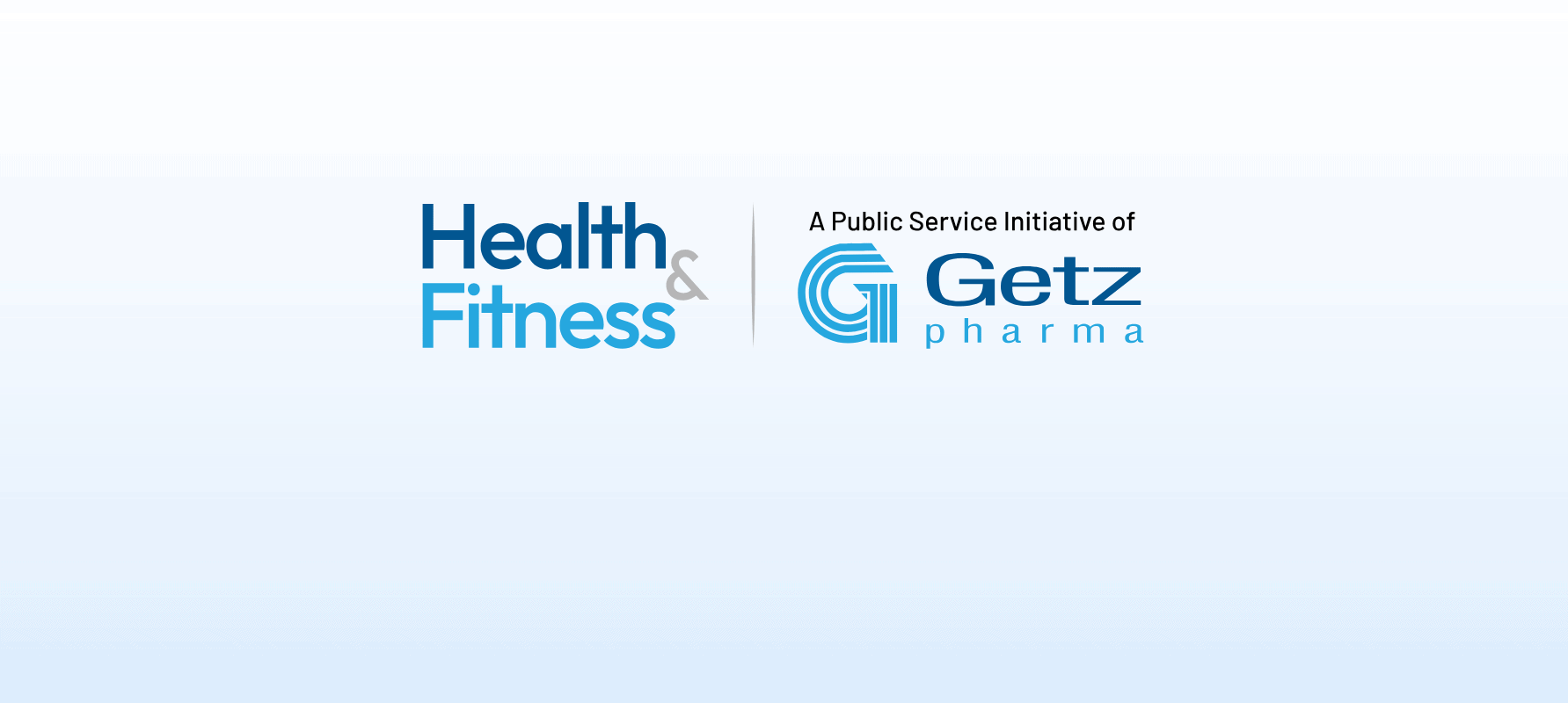 Health & Fitness - A Public Service Initiative - Getz Pharma